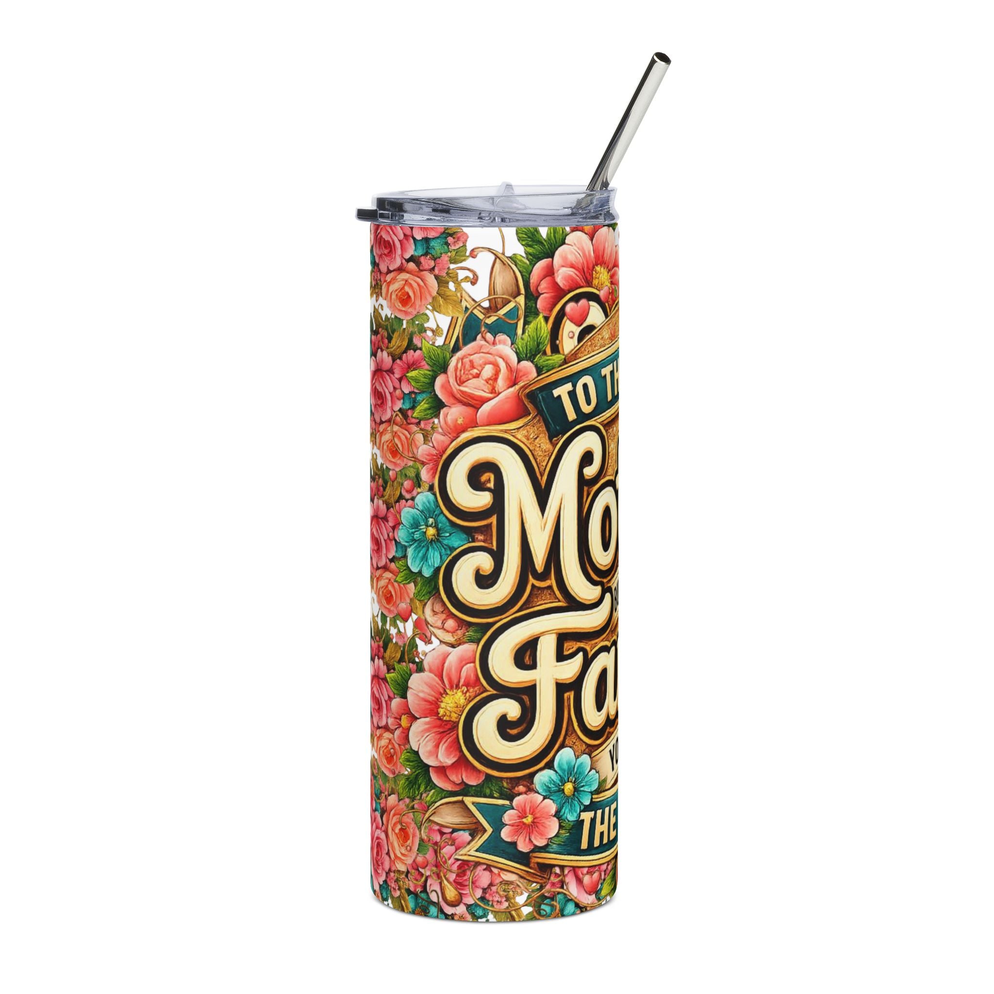 Mother Family Floral 20oz Stainless Tumbler — "To the World You Are a Mother" Gift