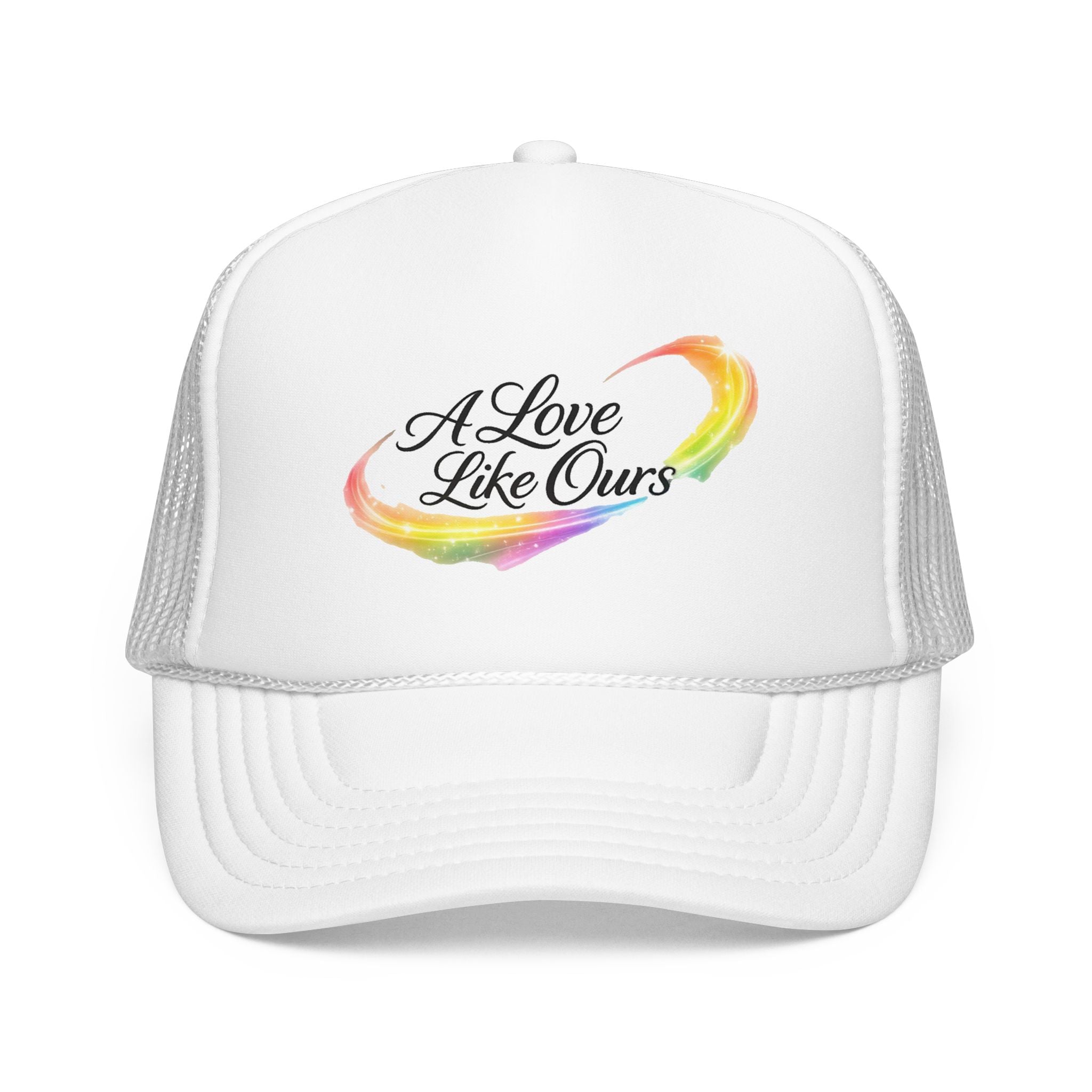 Trucker Hat — "A Love Like Ours" Rainbow Heart Foam Cap